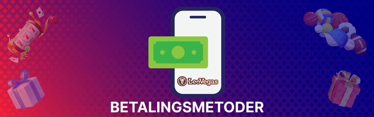 Betalingsmetoder hos leovegas