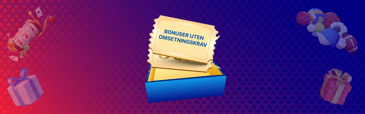 Fordeler ved bonuser uten omsetningskrav