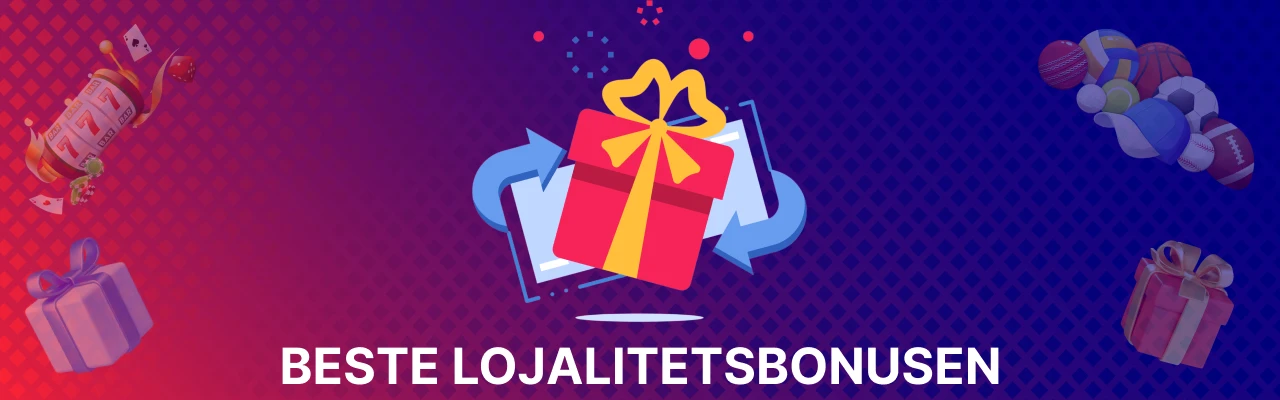 Beste lojalitetsbonusen i online casino