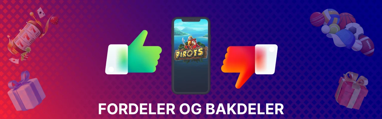 Fordeler og bakdeler hos spilleautomaten pirots