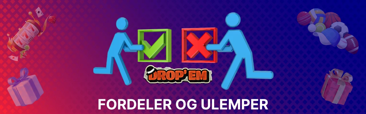 Fordeler og ulemper ved drop em