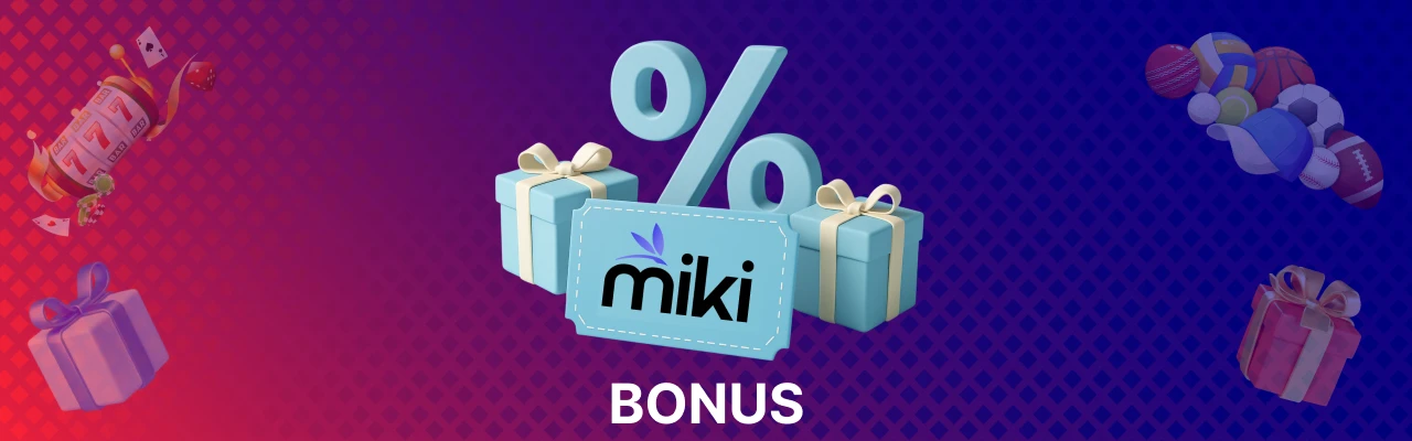 Miki casino bonus