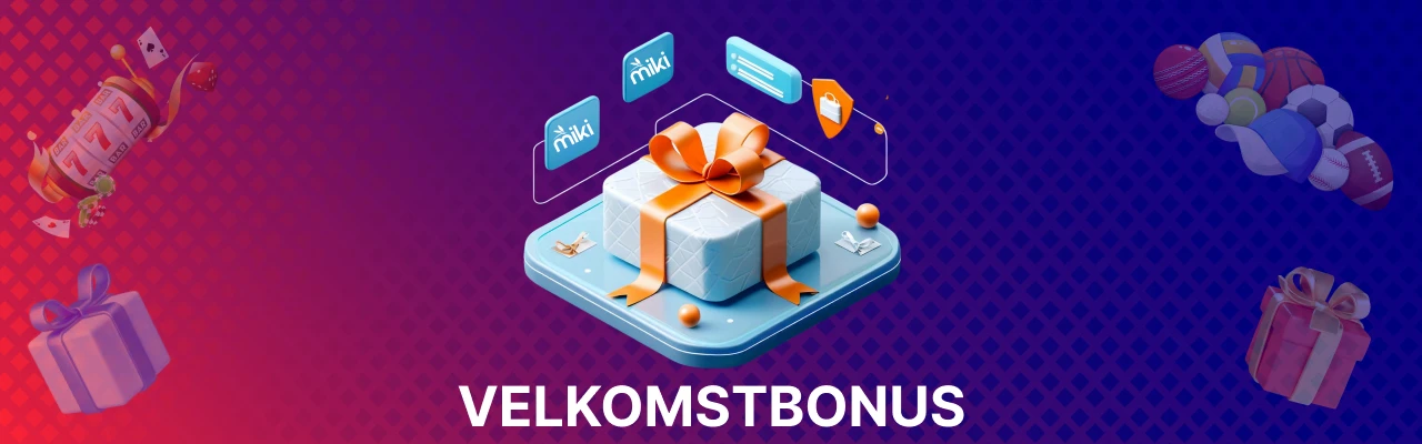 Velkomstbonus for miki spilleautomater