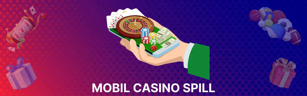 Mobil casino spill